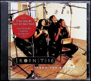 Brownstone CD From The Bottom Up If You Love Me R&B Soul Album Epic MJJ Music